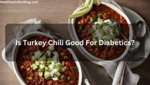 Is Turkey Chili Good For Diabetics